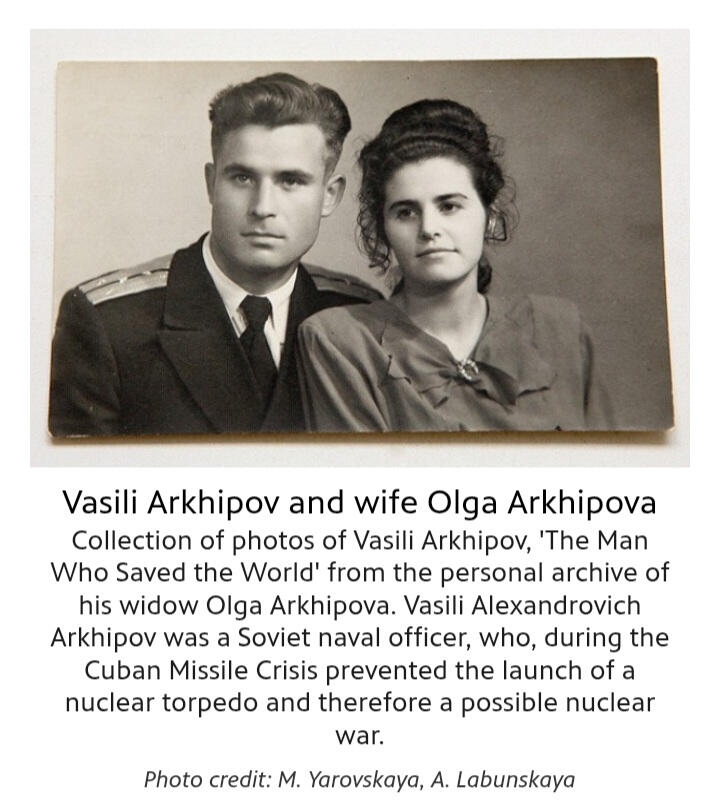 Vasili Alexandrovich Arkhipov · 30 January 1926 – 19 August 1998 · The man who gave us tomorrow.